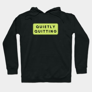 Quiet Quitter Hoodie